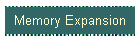 Memory Expansion