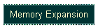 Memory Expansion