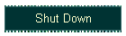 Shut Down