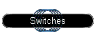 Switches